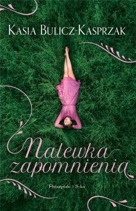 Nalewka Zapomnienia DL - Kasia Bulicz-Kasprzak