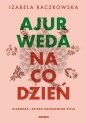 Ajurweda na co dzień - Izabela Raczkowska
