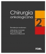 Chirurgia onkologiczna. Tom 2 Wojciech Wysocki