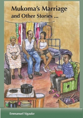 Mukoma's Marriage and other Stories - Sigauke Emmanuel