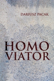 Homo Viator - Pacak Dariusz