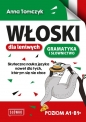 Włoski dla leniwych. Gramatyka i słownictwo. Skuteczna nauka nawet dla tych, którym się nie chce - Anna Tomczyk