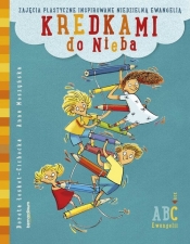 Kredkami do nieba - Dorota Łoskot-Cichocka, Anna Moszyńska