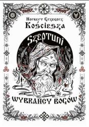 Szeptuni T.2 Wybrańcy bogów - Norbert Grzegorz Kościesza