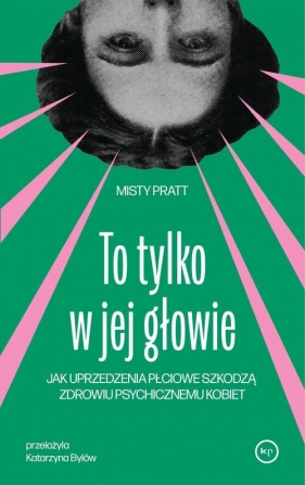 To tylko w jej głowie - Misty Pratt