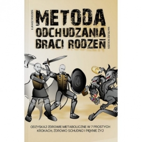 Metoda odchudzania Braci Rodzeń - Rodzeń Łukasz, Rodzeń Mateusz