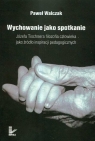 Wychowanie jako spotkanie