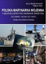 Polska Marynarka wojenna a bezpieczeństwo... Jerzy Będźmirowski, Miłosz Gac