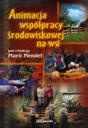 Animacja współpracy środowiskowej na wsi - <br />