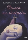 Dusza na skalpelu  Nepomucka Krystyna