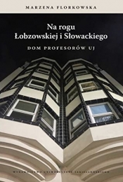 Na rogu Łobzowskiej i Słowackiego - Florkowska Marzena