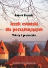 Język estoński dla początkujących Teksty i gramatyka Bielecki Robert