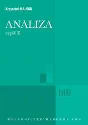 Analiza Część 2 Ogólne struktury funkcje algebraiczne całkowanie analiza tensorowa