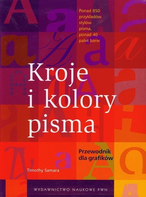 Kroje i kolory pisma Przewodnik dla grafików