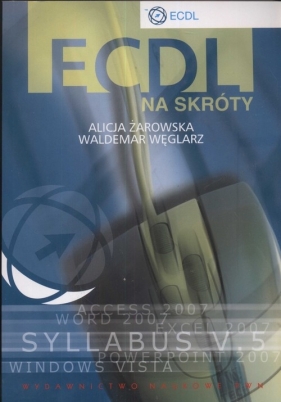 ECDL na skróty + CD - Żarowska Alicja, Węglarz Waldemar