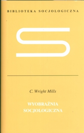 Wyobraźnia socjologiczna - Millis Wright C.