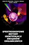 Spektroskopowe metody identyfikacji związków organicznych Silverstein Robert M., Webster Francis X., Kiemle David J.