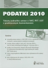 Podatki 2010 z płytą CD Teksty jednolite ustaw o VAT, PIT i CIT z