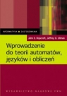 Wprowadzenie do teorii automatów, języków i obliczeń  Hopcroft John E., Motwani Rajeev, Ullman Jeffrey D.