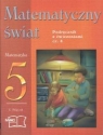 Matematyczny świat ? podręcznik z ćwiczeniami kl.5 cz.4