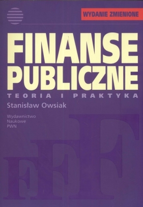 Finanse publiczne Teoria i praktyka - Owsiak Stanisław