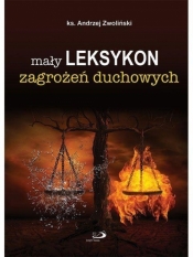Mały leksykon zagrożeń duchowych - Andrzej Zwoliński