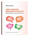 Język i parajęzyk wypowiedzi o emocjach. Podmiotowe uwarunkowania