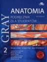 Gray Anatomia Podręcznik dla studentów Tom 2 anatomia narządów Drake Richard L., Vogl A.Wayne, Mitchell Adam W.M.