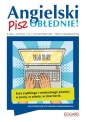 Angielski. Pisz OBŁĘDNIE! - Katarzyna Oliwia Piątek, Marcin Frankiewicz