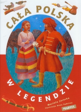 Cała Polska w legendzie - Jarocka Mariola<br />