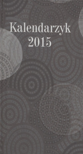 Kalendarzyk Kieszonkowy 2015 Lux szary - <br />