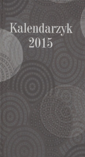Kalendarzyk Kieszonkowy 2015 Lux szary - <br />