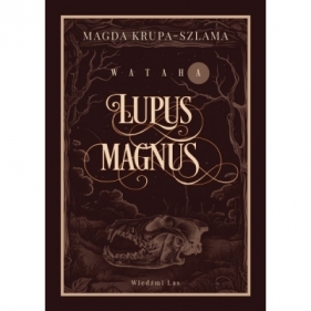 Lupus magnus - KRUPA-SZLAMA MAGDA