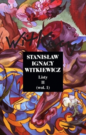 Listy Tom 2 wol.1 - Stanisław Ignacy Witkiewicz