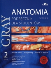 Gray Anatomia Podręcznik dla studentów Tom 2 - Drake Richard L., Vogl A.Wayne, Mitchell Adam W.M.
