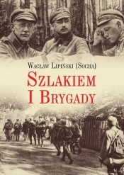 Szlakiem I Brygady - Lipiński Wacław