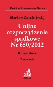 Unijne rozporządzenie spadkowe Nr 650/2012 - Opracowanie zbiorowe