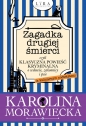 Zagadka drugiej śmierci czyli klasyczna powieść kryminalna o wdowie, zakonnicy i psie - Karolina Morawiecka