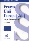 Prawo Unii Europejskiej z wprowadzeniem  Filisek Aneta (red.)