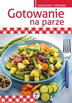 Gotowanie na parze - Szydłowska Marta
