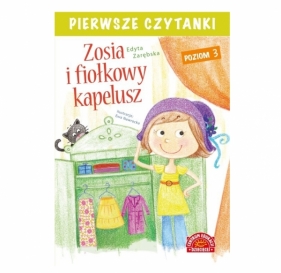 Pierwsze czytanki Zosia i fiołkowy kapelusz Poziom 3 - Edyta Zarębska