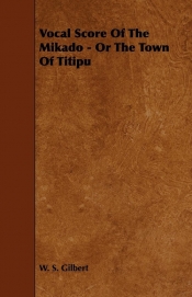Vocal Score of the Mikado - Or the Town of Titipu