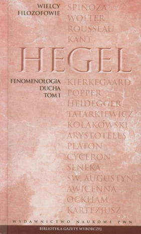 Wielcy Filozofowie 17 Fenomenologia ducha Tom 1 - Friedrich Georg Wilhelm<br />