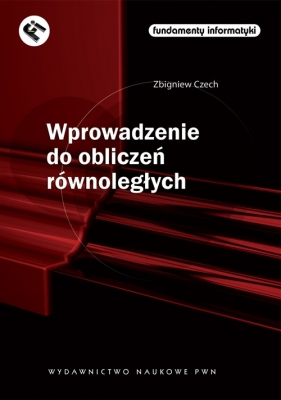 Wprowadzenie do obliczeń równoległych - Czech Zbigniew