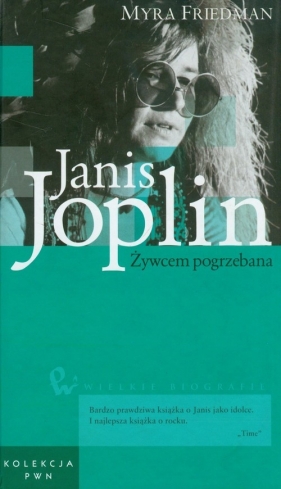 Janis Joplin Żywcem pogrzebana Tom 9 - Friedman Myra<br />