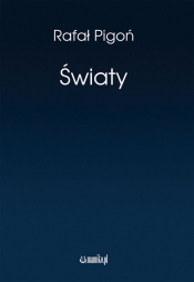Światy - Rafał Pigoń