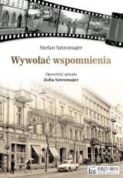 Wywołać wspomnienia - Stefan Sztromajer