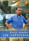 Rok reportera  Kraśko Piotr