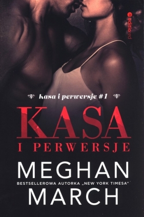 Kasa i perwersje - Meghan March