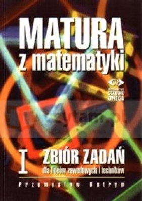 Matura z matematyki I - Butrym Przemysław